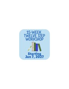 15-Week Twelve Step Workshop